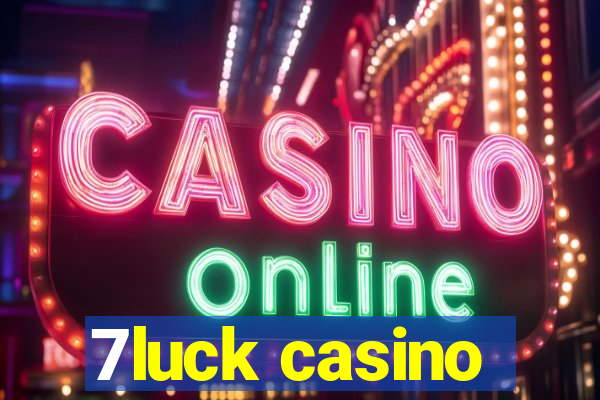 7luck casino